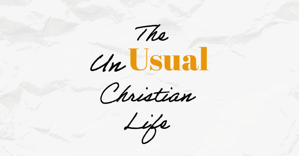 unusual christian life featured image